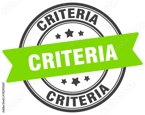 criteria stamp. criteria label on transparent background. round sign