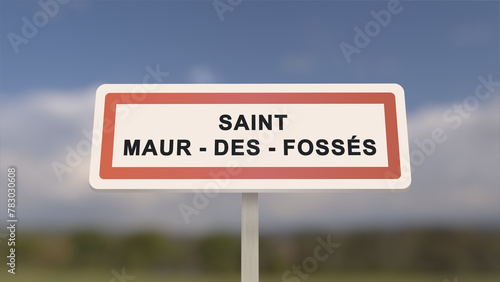City sign of Saint-Maur-des-Fossés. Entrance of the town of Saint Maur des Fossés in, Val-de-Marne, France. Panneau de Saint-Maur-des-Fossés.