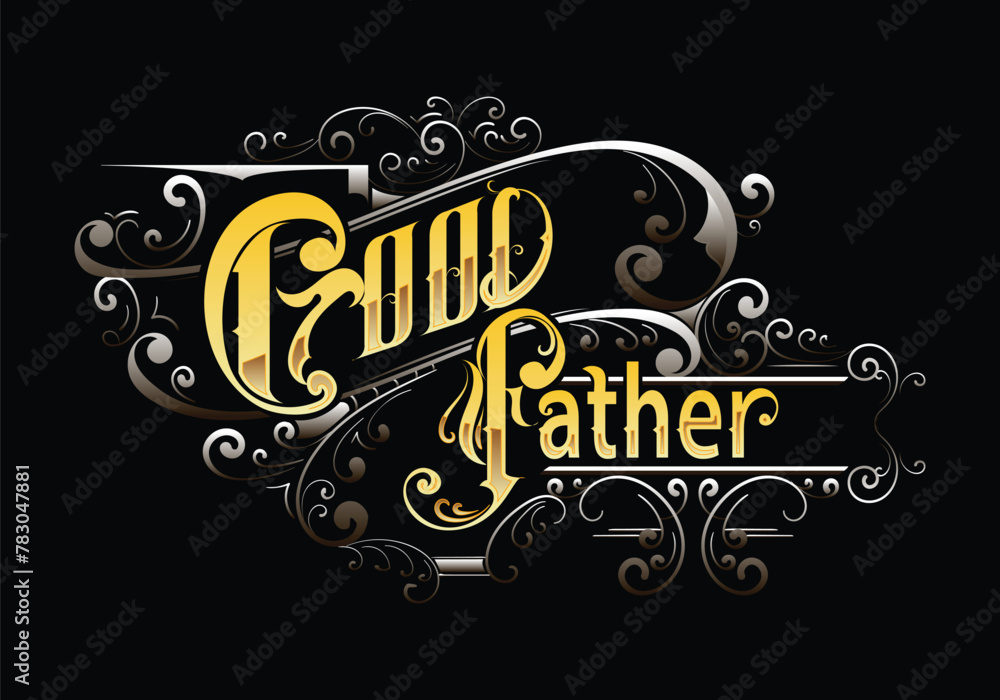 GOOD FATHER lettering custom style design
