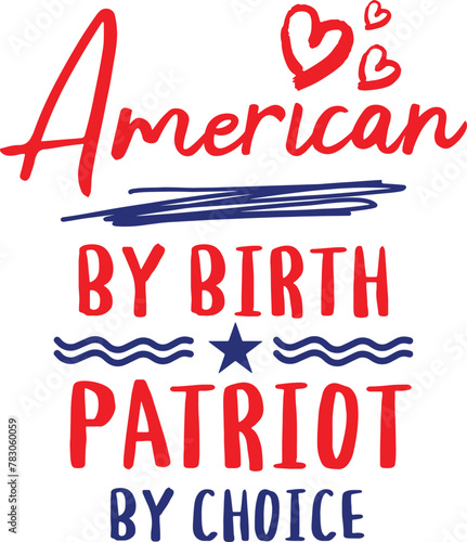 American By Birth Patriot By Choice