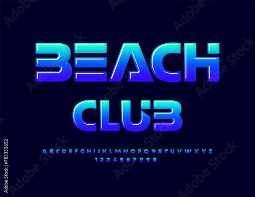 Vector touristic sign Beach Club. Unique Alphabet letters and Numbers set. Blue gradient Font.