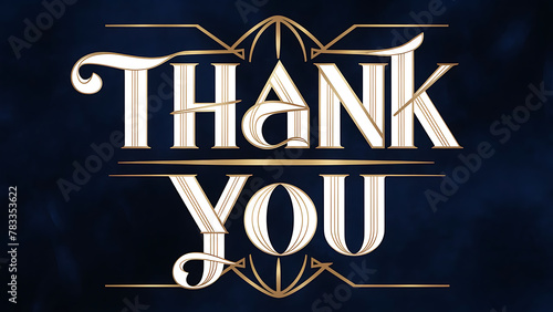 Art deco words “THANK YOU” white and gold typography, deep blue background photo
