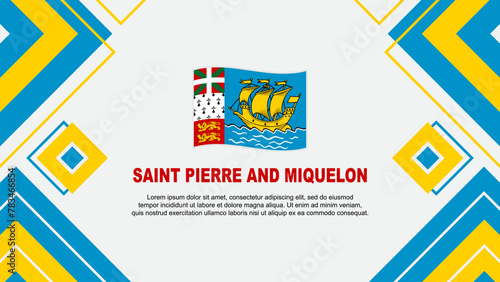 Saint Pierre And Miquelon Flag Abstract Background Design Template. Saint Pierre And Miquelon Independence Day Banner Wallpaper Vector Illustration. Background