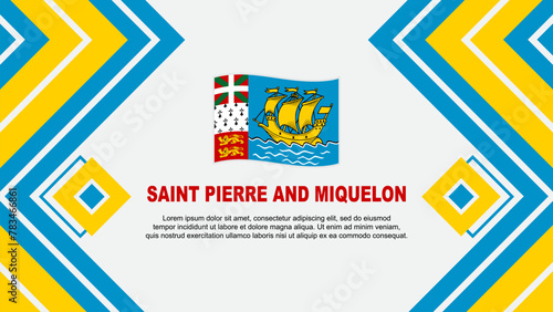 Saint Pierre And Miquelon Flag Abstract Background Design Template. Saint Pierre And Miquelon Independence Day Banner Wallpaper Vector Illustration. Design