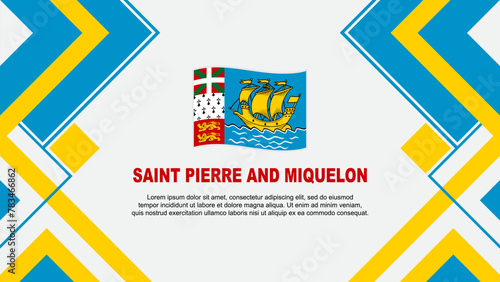 Saint Pierre And Miquelon Flag Abstract Background Design Template. Saint Pierre And Miquelon Independence Day Banner Wallpaper Vector Illustration. Banner