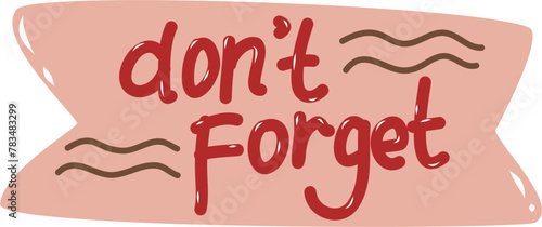 Hand drawn of don’t forget sticker