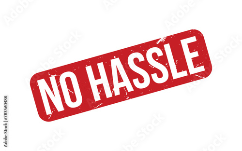 No Hassle rubber grunge stamp seal vector