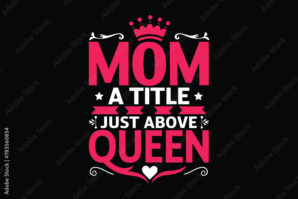 Mom T-shirt | Mother's Day T shirt Design