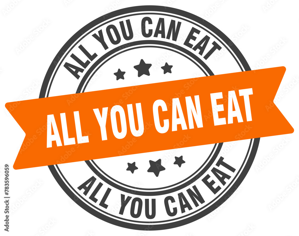Fototapeta premium all you can eat stamp. all you can eat label on transparent background. round sign