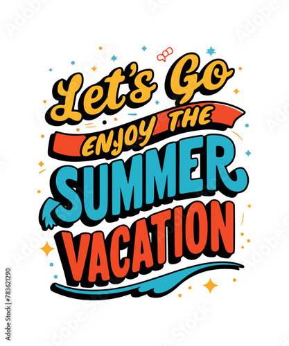 Let's Go Enjoy the Summer Vacation