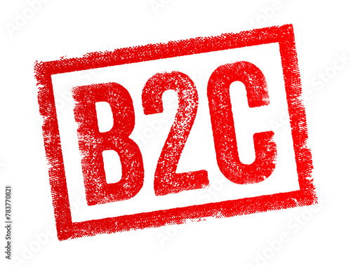 B2C - Business to Consumer, refers to selling products directly to customers, bypassing any third-party retailers, wholesalers, or any other middlemen, acronym text concept stamp