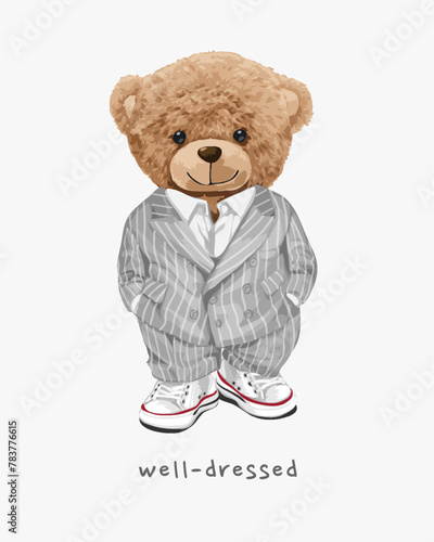well dressed slogan with cute bear doll in stripe suit hand drawn vector illustration