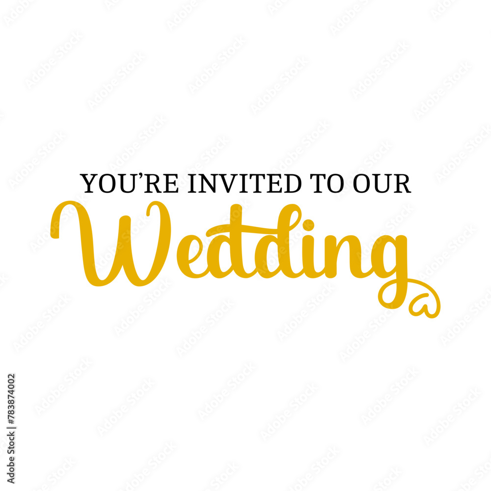 Wedding invitation typography design on plain white transparent isolated background for card, shirt, hoodie, sweatshirt, apparel, tag, mug, icon, poster or badge Wedding invitation typography design on plain white transparent isolated background for card, shirt, hoodie, sweatshirt, apparel, tag, mug, icon, poster or badge