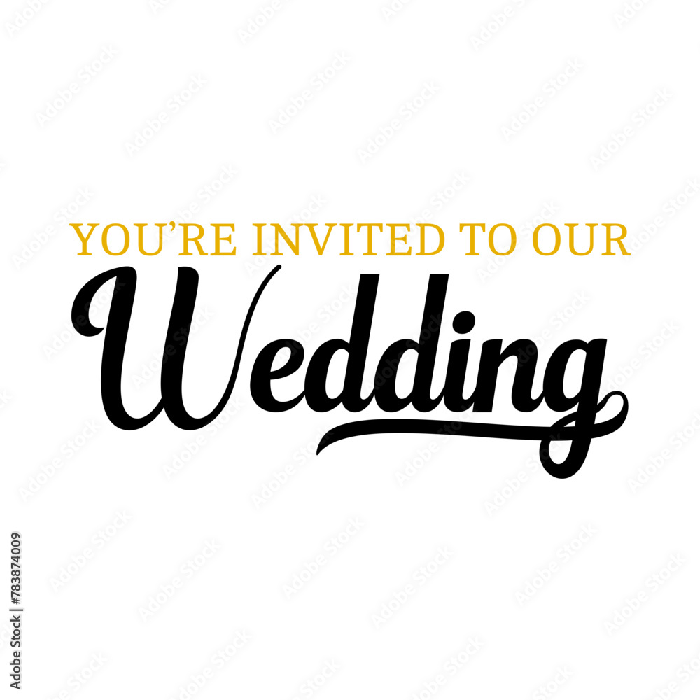 Wedding invitation typography design on plain white transparent isolated background for card, shirt, hoodie, sweatshirt, apparel, tag, mug, icon, poster or badge Wedding invitation typography design on plain white transparent isolated background for card, shirt, hoodie, sweatshirt, apparel, tag, mug, icon, poster or badge