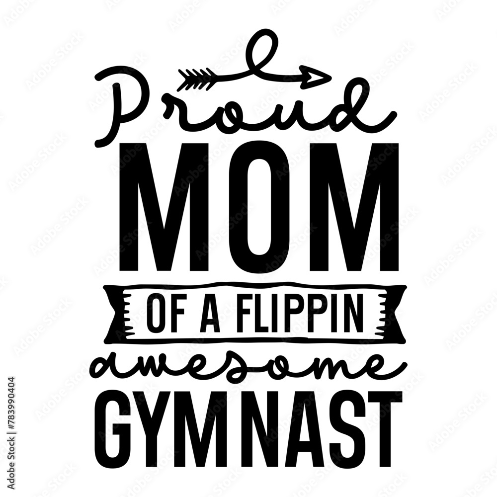 Proud Mom Of A Flippin' Awesome Gymnast SVG Proud Mom Of A Flippin' Awesome Gymnast SVG