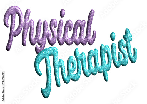 Physical Therapist - Purple and light blue glitter name - three-dimensional effect tubular writing - Vector graphics - Word for presentations, banners, card, prints, cricut, silhouette, sublimation	