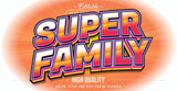 Editable text style effect - Super Family text style theme.