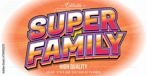 Editable text style effect - Super Family text style theme.