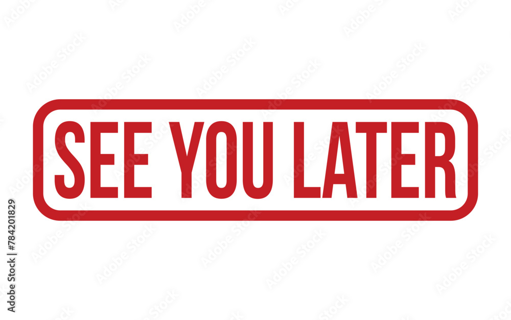 See You Later Rubber Stamp Seal Vector See You Later Rubber Stamp Seal Vector