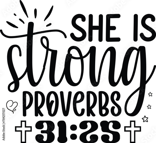 She is strong proverbs 31:25 svg, Faith Bundle SVG, God svg, Jesus svg, Bible Verse Bundle, Religious SVG, Cricut Cut Files, Christian Quote Bundle, Png Bundle, Bible Quote, Inspirational Quote, photo