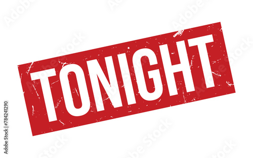 Tonight rubber grunge stamp seal vector