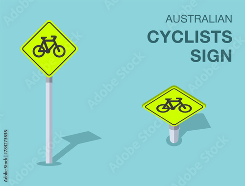 Traffic regulation rules. Isolated Australian "cyclists" road sign. Front and top view. Flat vector illustration template.