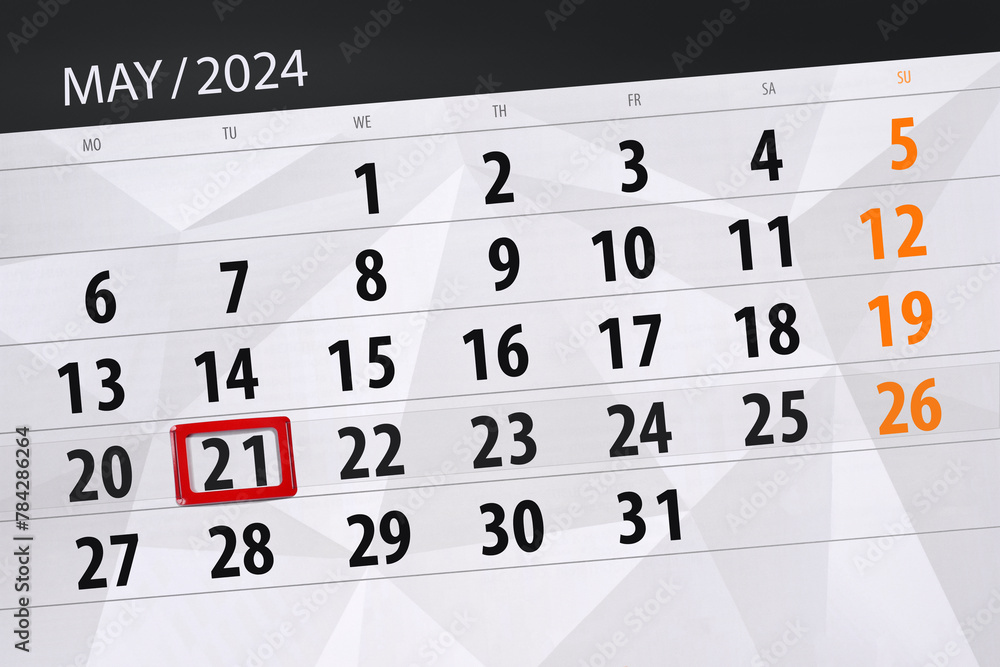 Obraz premium Calendar 2024, deadline, day, month, page, organizer, date, May, tuesday, number 21