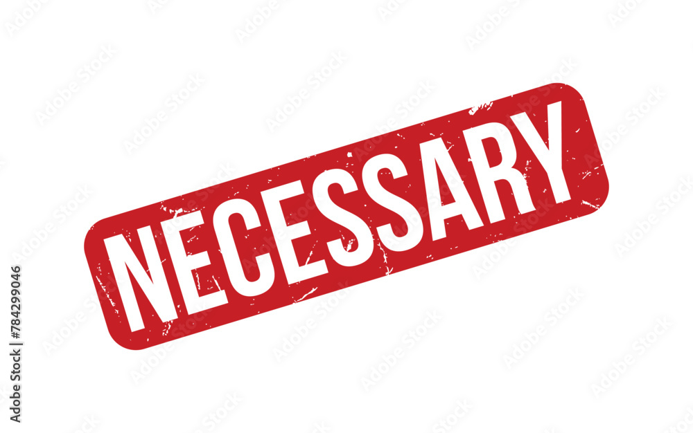 Necessary rubber grunge stamp seal vector