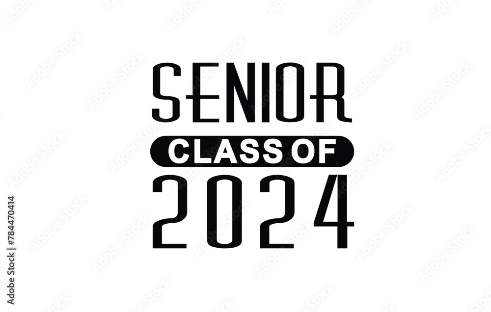Senior 2024. Class Of 2024 For Greeting