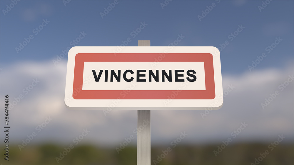 City sign of Vincennes. Entrance of the town of Vincennes in, Val-de-Marne, France. Panneau de Vincennes. City sign of Vincennes. Entrance of the town of Vincennes in, Val-de-Marne, France. Panneau de Vincennes.