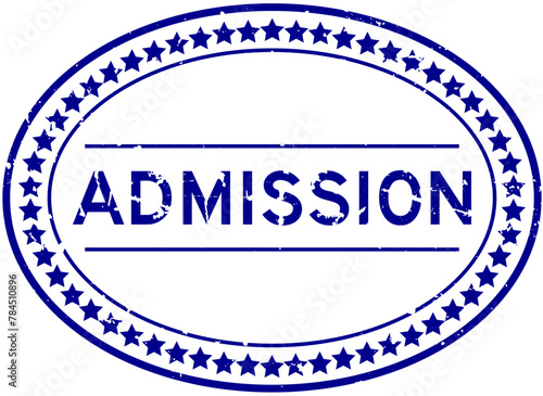 Grunge blue admission word oval rubber seal stamp on white background