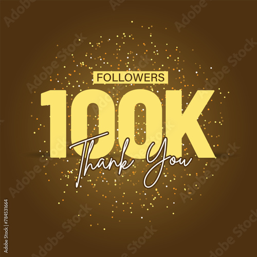 Thank you 100K followers with gold sparkles , special design for 100000 subscribers, likes, friends