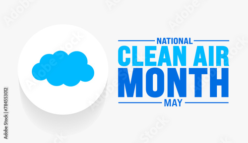 May is National Clean Air Month background template. Holiday concept. use to background, banner, placard, card, and poster design template with text inscription and standard color. vector illustration