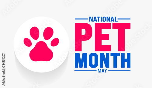 May is National Pet Month background template. Holiday concept. use to background, banner, placard, card, and poster design template with text inscription and standard color. vector illustration.