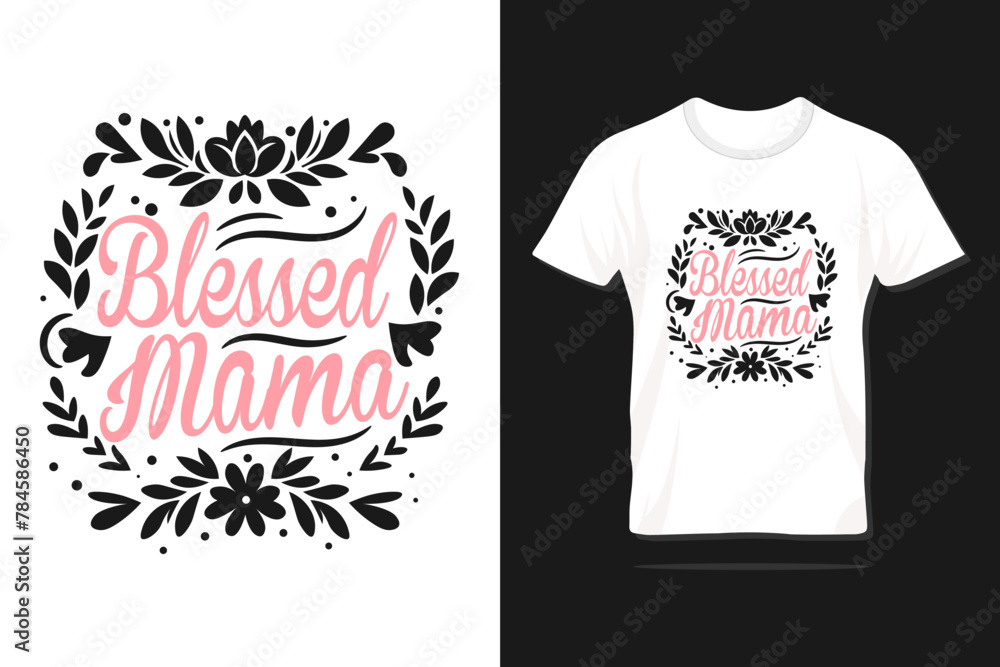 Mother's day typography tee shirt design. Mother's day t-shirt design quotes. Mom tee shirt design. Print ready. Mother's day typography tee shirt design. Mother's day t-shirt design quotes. Mom tee shirt design. Print ready.