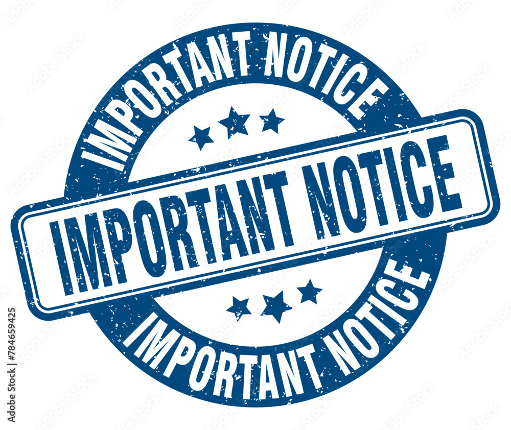Fototapeta premium important notice stamp. important notice label. round grunge sign