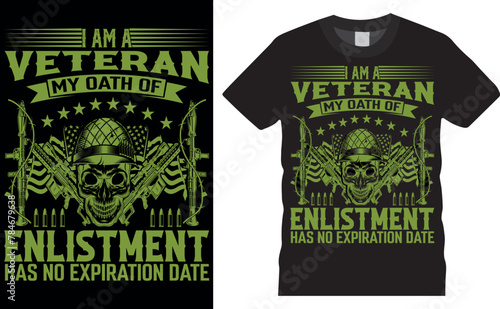 I am a veteran My oath of enlistment has no expiration date. Memorial day vector typography graphic ready colorful T-shirt  Design
