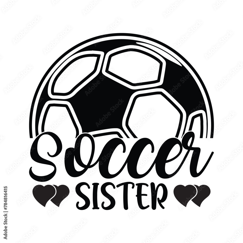 Obraz premium soccer sister t shirt design 