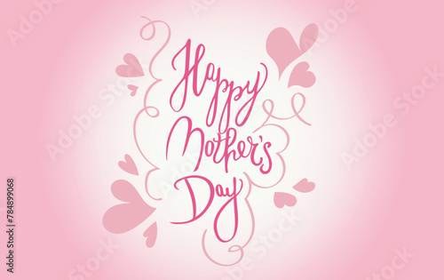 Handwritten Happy Mother's Day Handlettering Gift Card with pink hearts on pink gradient background. Mothersday calligraphy wallpaper.