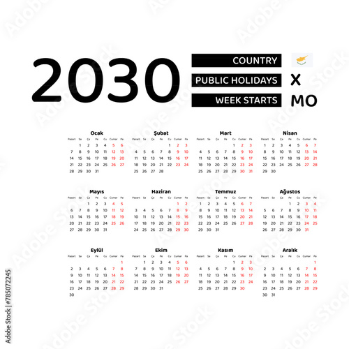 Calendar 2030 Turkish language with Cyprus public holidays. Week starts from Monday. Graphic design vector illustration. photo