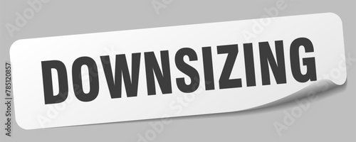 downsizing sticker. downsizing label