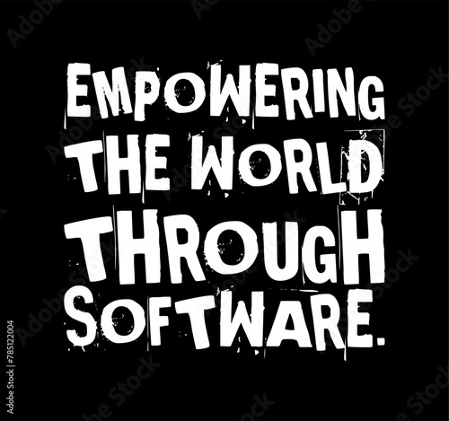 Empowering The World Through Software Simple Typography With Black Background