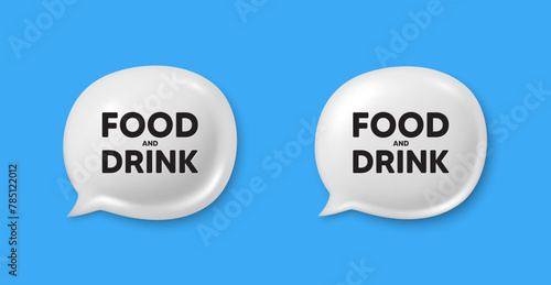Food and Drink tag. Chat speech bubble 3d icons. Kitchen food offer. Restaurant menu. Food and Drink chat offer. Speech bubble banners set. Text box balloon. Vector