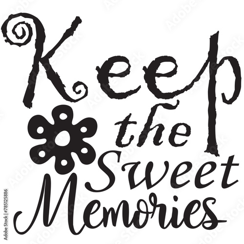 keep the sweet memories exclusive design