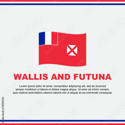 Wallis And Futuna Flag Background Design Template. Wallis And Futuna Independence Day Banner Social Media Post. Wallis And Futuna Design