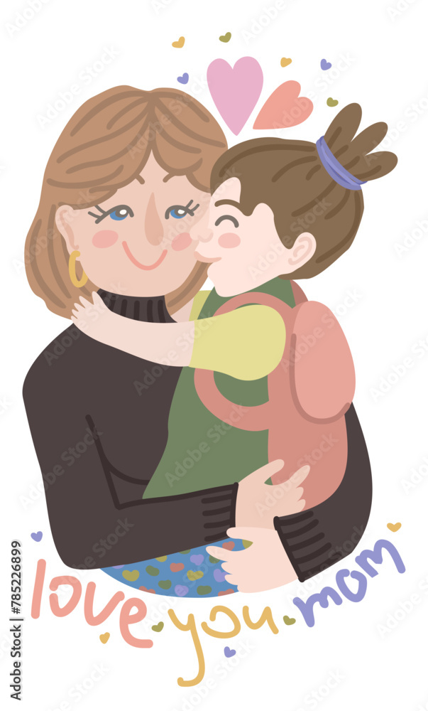 Love you mom. Mother hugging daughter. Vector cute isolated illustration with childish lettering. Love you mom. Mother hugging daughter. Vector cute isolated illustration with childish lettering.