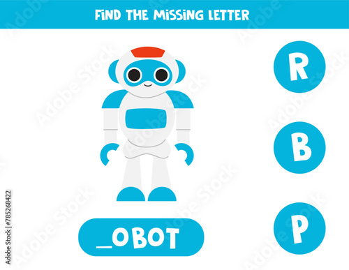 Find missing letter with cartoon robot. Spelling worksheet. © Milya Shaykh