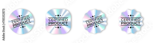 Set of holographic stickers. Hologram labels of different shapes. Holographic labels with certified product. Vector illustration