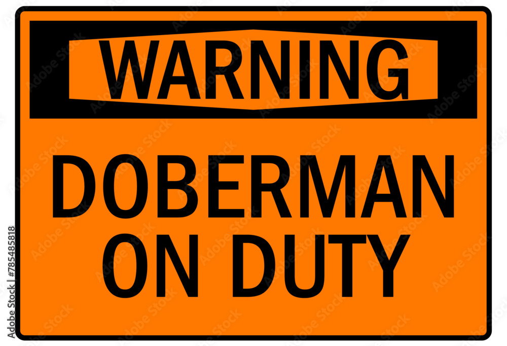 Fototapeta premium Beware of dog warning sign doberman on duty
