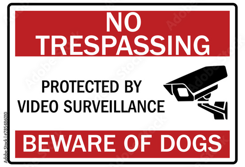 Beware of dog warning sign property protected by video surveillance 